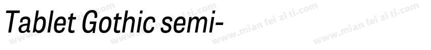 Tablet Gothic semi字体转换